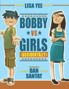 Bobby vs. Girls (Accidentally)