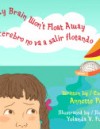 My Brain Won’t Float Away/ Mi cerebro no va a salir flotando